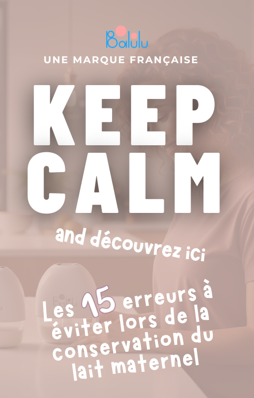 Guide "Les 15 erreurs à éviter lors de la conservation du lait maternel"
